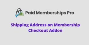 Paid Memberships Pro Shipping Addon GPL